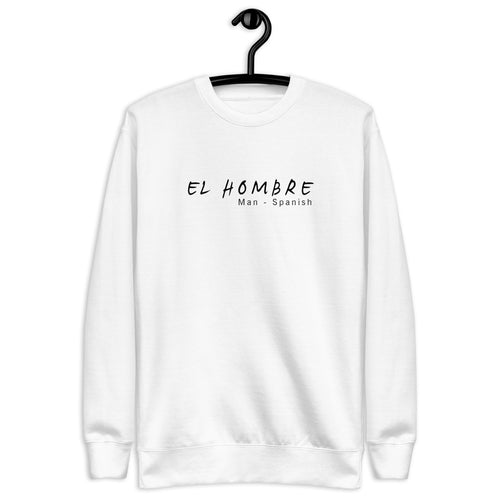 Man Sweatshirt - Spanish - The Made Man Apparel