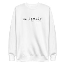 Load image into Gallery viewer, Man Sweatshirt - Spanish - The Made Man Apparel
